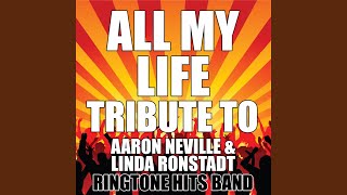 All My Life Tribute to Aaron Neville amp Linda Ronstadt [upl. by Einapets]