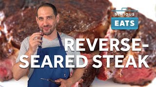 How to Reverse Sear a Steak  Serious Eats [upl. by Euqram]