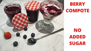 BERRY COMPOTE MIXED BERRY COMPOTE NO ADDED SUGAR [upl. by Ennovahs]