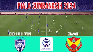 🔴 LIVE JOHOR DARUL TAZIM vs SELANGOR  PIALA SUMBANGSIH 2024 [upl. by Namas]