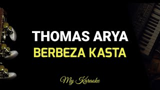 BERBEZA KASTA  THOMAS ARYA KARAOKE [upl. by Adnohsirk332]