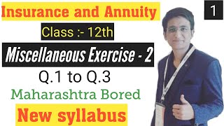 Insurance and Annuity  Class 12th  Miscellaneous Exercise  2  Q1 To Q3  New Syllabus [upl. by Nelehyram]