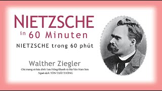 Sách Nói Những Nhà Tư Tưởng Lớn  Nietzsche Trong 60 Phút  Chương 1  Walther Ziegler [upl. by Ailb]