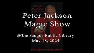 Peter Jackson Magic Show SPL [upl. by Yniatirb]