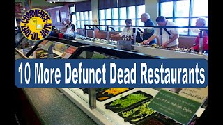 10 More Defunct Dead Restaurants [upl. by Addie]