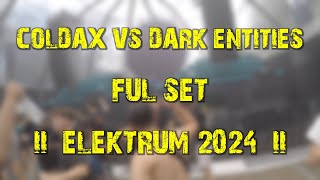 Coldax vs Dark Entities full set  Elektrum 2024 [upl. by Nicoline]