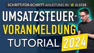 Umsatzsteuervoranmeldung 2024 ausfüllen ✅ Elster Umsatzsteuervoranmeldung Tutorial [upl. by Ruamaj]