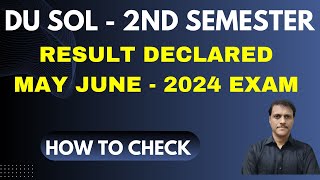 DU SOL 2nd Semester Result Declared  SOL Result Second Semester How To Check  SOL REsult [upl. by Adihahs]