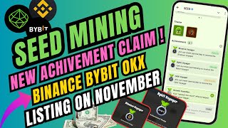 Seed Mining New Achievement  Seed Mining Listing on Binance Bybit  Seed Mining New Update [upl. by Ennairrac]