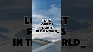 Top 5 Longest Flights In The World facts information trend trending trendingshorts top fyp [upl. by Nuahsel]