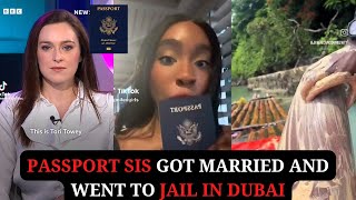 Passport Sis Got Married and Went to Jail in Dubai [upl. by Hesta]