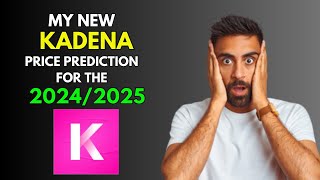 My New KADENA KDA Price Prediction for 20242025 [upl. by Anaehr]