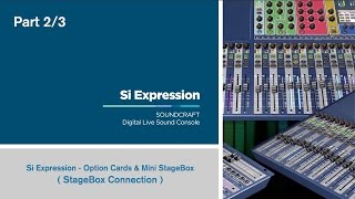 12  Si Expression Part 23 Option Cards amp Mini StageBox StageBox Connection [upl. by Nangem]