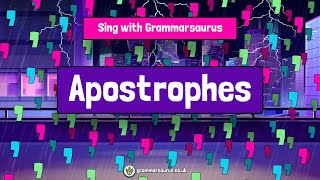 Sing with Grammarsaurus  Apostrophes [upl. by Rubin]