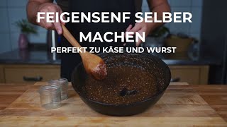 Feigensenf selber machen – Perfekt zu Käse und Wurst [upl. by Streeter789]