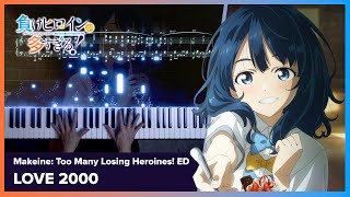 Makeine Too Many Losing Heroines ED1  quotLOVE 2000quot  Piano Cover  Anna Yanami [upl. by Nevile997]