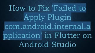 How to Fix Failed to Apply Plugin comandroidinternalapplication in Flutter on Android Studio [upl. by Theresina67]