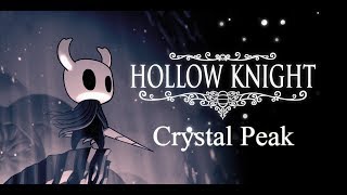 Hollow Knight Walkthrough  Crystal Peak Part 11 [upl. by Naus]