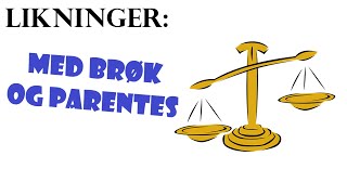 16 Likninger Likninger med brøk og parenteser [upl. by Luciana]