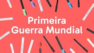 PRIMEIRA GUERRA MUNDIAL RESUMO  HISTÓRIA  QUER QUE DESENHE [upl. by Henrieta412]