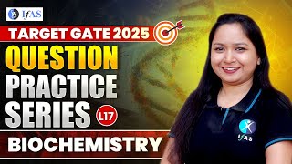 Question Practice Series  Life Science Biochemistry  GATE 2025  Lec  17 [upl. by Drandell]