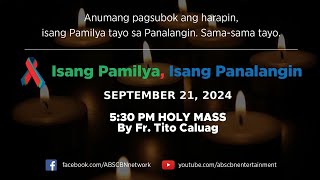 Isang Pamilya Isang Panalangin Holy Mass amp ABSCBN Fellowship w Fr Tito Caluag Sept 21 2024 [upl. by Neyuh108]