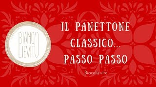 Il Panettone Classico con Lievito Madre [upl. by Bonnie]