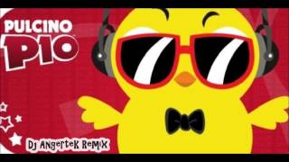 DJ ANGERTEK  quot El pollito pio Se va de Fiestaquot  Remix 2013 [upl. by Caassi]