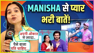 Manisha Rani On Winning Jhalaks Trophy Revealed About Her MrPerfect Says Paise Wala Nahi Pyaar [upl. by Leuams224]