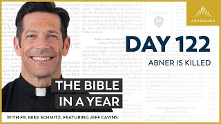 Day 122 Abner Is Killed — The Bible in a Year with Fr Mike Schmitz [upl. by Pinchas]