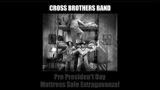 Cross Brothers Band  Pre Presidents Day Mattress Sale and Extravaganza Show 21724 [upl. by Cottrell]