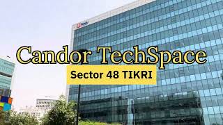 Candor TechSpace Sector 48 Tikri Gurgaon  OfficeVlogs  Gurgaon Office Tour [upl. by Enytsirhc]