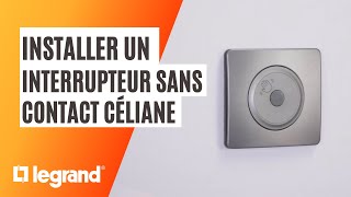 Comment installer l’interrupteur sans contact Céliane de Legrand [upl. by Chaddy]