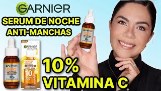 NUEVO SERUM GARNIER ANTIMANCHAS CON 10 VITAMINA C  HIALURÓNICO  MARIEBELLE COSMETICS [upl. by Ettenoitna]