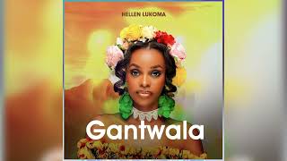 Hellen Lukoma  Gantwala  Audio [upl. by Nauqes]