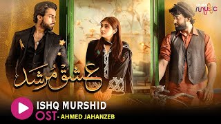 Ishq Murshid  ost song 🎵  Bilal Abbas Khan  Durefishan Saleem  Singer Ahmed Jahanzeb [upl. by Wemolohtrab805]