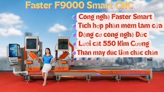 Máy cắt nhôm Faster F9000 Smart CNC  Máy cắt nhôm thông minh nhất 2024 [upl. by Terb]