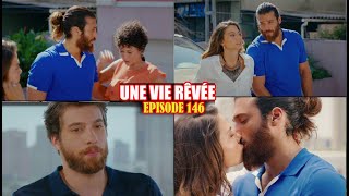 UNE VIE RÊVÉE ÉPISODE 146  RÉCONCILIATION ET DÉPART DE YIGIT [upl. by Jacquette]