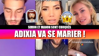 ADIXIA VA SE MARIER  😱👰🏼‍♀️ SIMON ET MANON SONT SOUS LE CHOC [upl. by Allemat649]