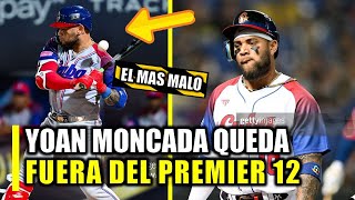 MALAS NOTICIAS YOAN MONCADA QUEDA FUERA DEL PREMIER 12 TRAS QUEDAR LESIONADO [upl. by Harbert]