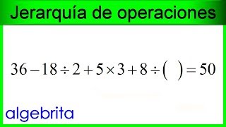 Jerarquía de operaciones con sumas restas multiplicaciones divisiones y una incógnita 455 [upl. by Harrington]