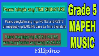 GRADE 5 MAPEHMusicTime Signature NotesRest Rhythmic PatternBarlinesTEAM RPJ [upl. by Aplihs]