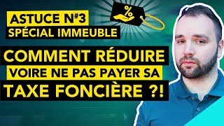 Comment réduire voire ne pas payer sa taxe foncière  AstuceN3 [upl. by Ahsekel]