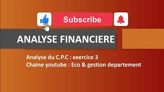 Analyse financière  Exercice 3 CPC les retraitements des postes partie 1 [upl. by Anerol]