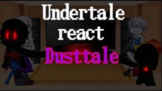 Undertale react to Dusttale [upl. by Wood]