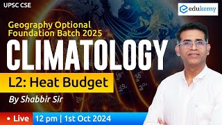 🌍 Climatology Heat Budget 🌤️ Foundation Batch 2025  Shabbir Sir  Edukemy IAS upsc ias [upl. by Nylkcaj]