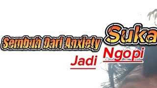 Sembuh dari GERD Anxiety Malah Jadi Suka Ngopi☕ [upl. by Anerual]