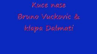 Kuce nase Bruno Vuckovic amp klapa Dalmati [upl. by Musette306]