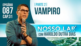 087  NOSSO LAR CAP31  PARTE 2  LIVE COM HAROLDO DUTRA DIAS [upl. by Zetroc]