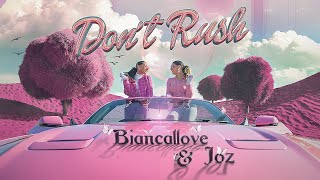 Dont Rush  Biancallove Joz Official Music Video [upl. by Maximo]